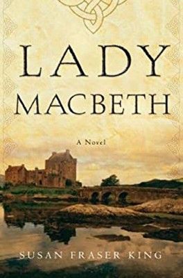 Lady Macbeth Hardcover Susan Fraser King