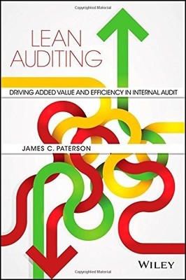 Lean Auditing Driving Added Value and Efficiency in Internal Audit by James C. P