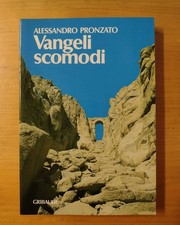 Vangeli scomodi - Alessandro Pronzato (Gribaudi, 1993, 15a ed.)
