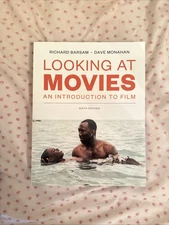 Looking at Movies an Introduction to Film By Dave Monahan (Sixth Edition)