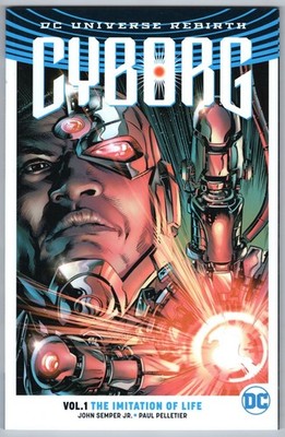CYBORG Vol 1: The Imitation of Life (DC 2017, TPB) Rebirth New OOP !