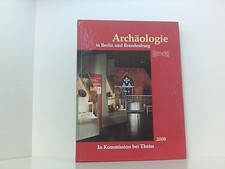 Archäologie in Berlin und Brandenburg: 2008 Landesdenkmalamt Berlin Brandenburgi