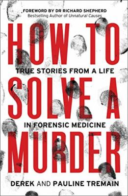 How to Solve a Murder,Derek Tremain, Pauline Tremain