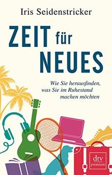 Zeit für Neues: Wie Sie herausfinden, was Sie im Ru... | Buch | Zustand sehr gut
