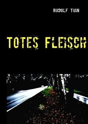 Rudolf Tuin | Totes Fleisch | Taschenbuch | Deutsch (2010) | 244 S.