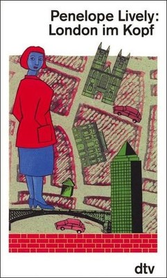 London im Kopf: Roman (dtv Literatur) Penelope Lively. Dt. von Isabella Nadolny