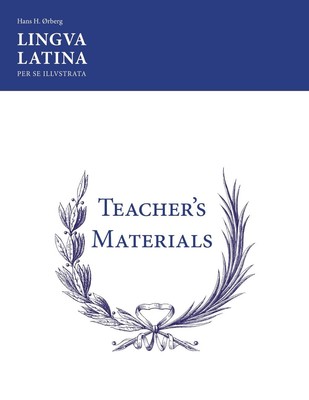 Lingua Latina: Teacher's Materials/Key: Teachers' Materials & Answer Keys for Pa