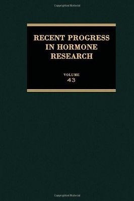 Recent Progress in Hormone Research: v. 43