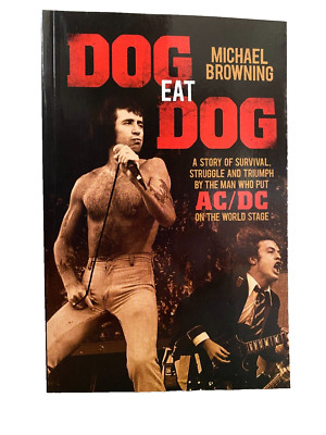 Brand New Dog Eat Dog Story of Survival AC/DC Soft Cover Book Michael Browning