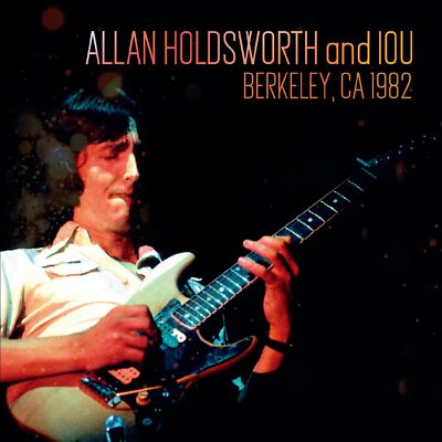 [CD] BERKELEY CA 1982 Limited Edition ALLAN HOLDWORTH AND IOU IACD11365 NEU