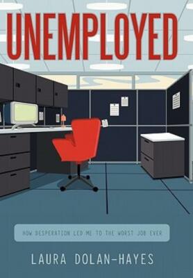 Unemployed: How Desperation Led Me to the Worst Job Ever