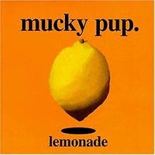 Lemonade von Mucky Pup | CD | Zustand akzeptabel