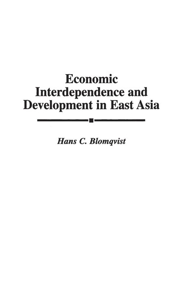 Hans Blomqvist | Economic Interdependence And Development In East Asia | Buch-image