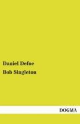 Daniel Defoe | Bob Singleton | Taschenbuch | Deutsch (2013) | Paperback | 252 S.