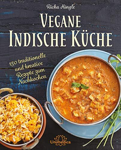Richa Hingle Narayana Verlag GmbH Vegane Indische Küche: Trad (Copertina rigida)
