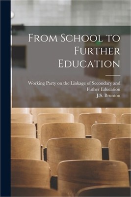 From School to Further Education (Paperback or Softback)