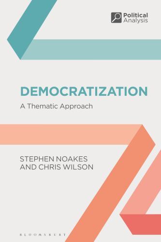Political Analysis Ser.: Democratization : A Thematic Approach by Chris ...
