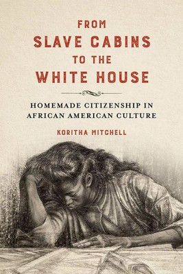 From Slave Cabins to the White House | Koritha Mitchell | Englisch | Buch | 2020
