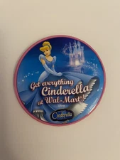 Get Everything Cinderella At Wal-Mart Advertising Pin Back Button P101