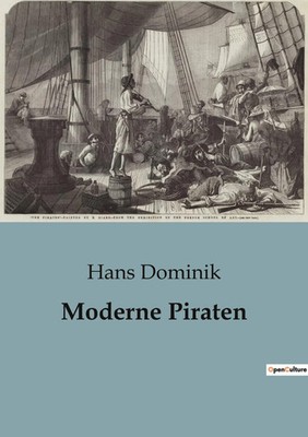 Moderne Piraten | Hans Dominik | Taschenbuch | 296 S. | Deutsch | 2023