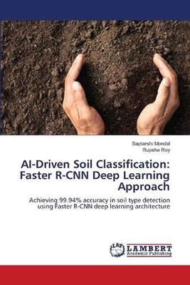 AI-Driven Soil Classification: Faster R-CNN Deep Learning Approach by Saptarshi