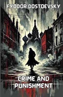Fyodor Dostoevsky Crime and Punishment(Illustrated) (Taschenbuch)