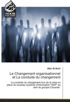 Abir Al Achi | Le Changement Organisationnel Et La Conduite Du Changement | Buch