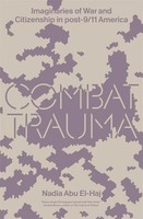 Combat Trauma Imaginaries Of War And Citizenship In Post-9/11 America El-Haj
