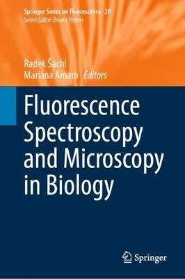 Fluorescence Spectroscopy and Microscopy in Biology - 9783031303616