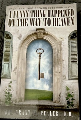 Funny Thing Happened on the Way to Heaven Paperback Grant H. Peal