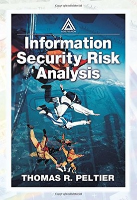 INFORMATION SECURITY RISK ANALYSIS By Thomas R. Peltier *Excellent Condition*