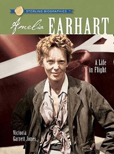 Sterling Biographies(r) Amelia Earhart: A Life in Flight by Jones: Used