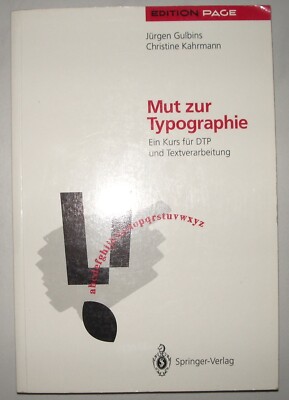 Mut zur Typographie - Ein Kurs für DTP und Textverarbeitung - Springer-Verlag
