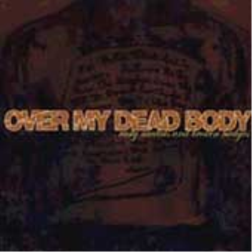 Over My Dead Body Rusty Medals and Broken Badges (CD) Album