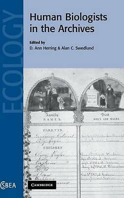 Human Biologists in the Archives: Demography, Health, Nutrition and Genetics in