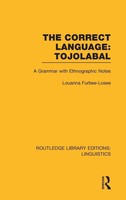Louanna Furbee-Losee | The Correct Language, Tojolabal (Rle Linguistics F | Buch
