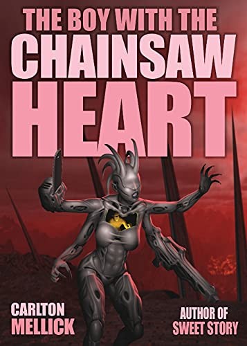 The Boy with the Chainsaw Heart, Mellick, Carlton, 9781621052760 New<- - Image 2