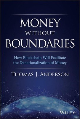 Money Without Boundaries: How Blockchain Will Facilitate the Denationalization o