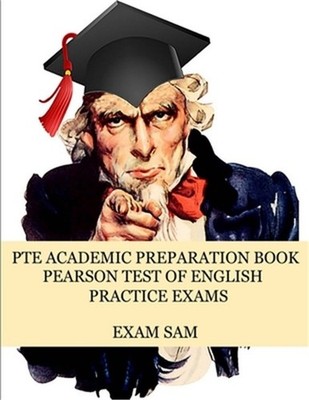 PTE Academic Preparation Book: Pearson Test of English Practice Exams in Speakin