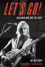 Let's Go!: Benjamin Orr and The Cars by Joe Milliken Hardback Book The Fast Free