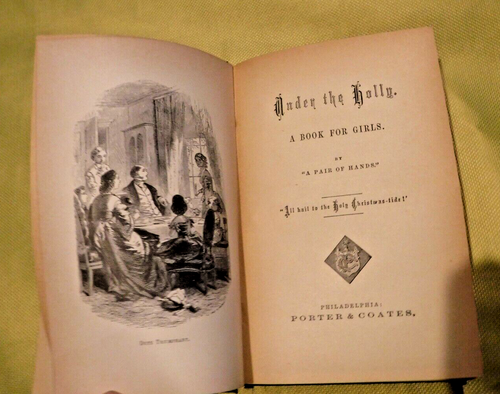 UNDER THE HOLLY A BOOK FOR GIRLS 1869 BOOK BY PORTER & COATES - ALTA EDITION - Picture 9 of 12