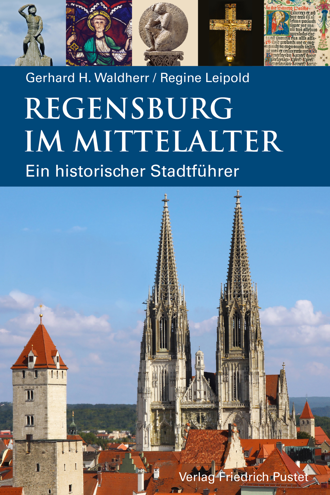 Thumbnail - Regine Leipold; Gerhard H. Waldherr / Regensburg Mittelalter