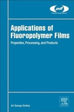 Applications of Fluoropolymer Films: Prop…