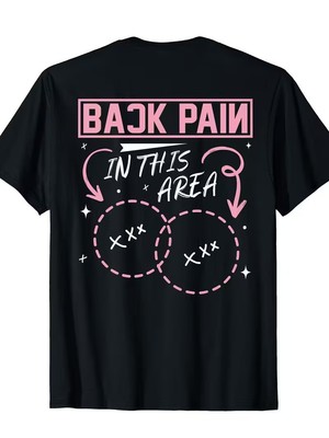 Back Pain In This Area Funny Funny Crew Neck Tee