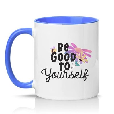 Be Good To Yourself Unisex 11 Unzen Keramiktasse Selbstfürsorge Motivation