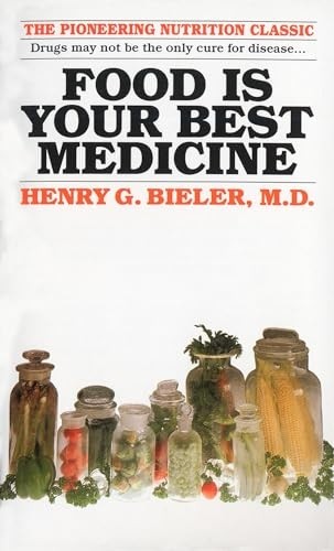 Food Is Your Best Medicine - Mass Market Paperback NEW Bieler, Henry 1996-12-01