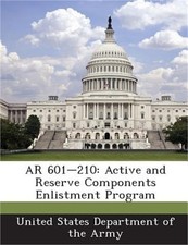 AR 601-210: Active and Reserve Components Enlistment Program (Paperback or Softb