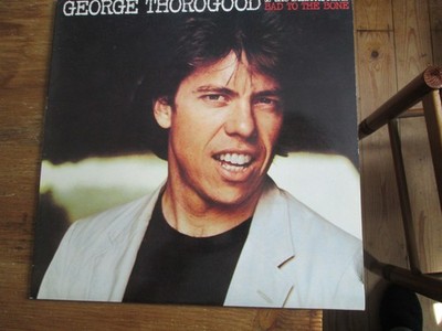 George Thorogood & The Destroyers - Bad To The Bone Vinyl Record LP BGO Records