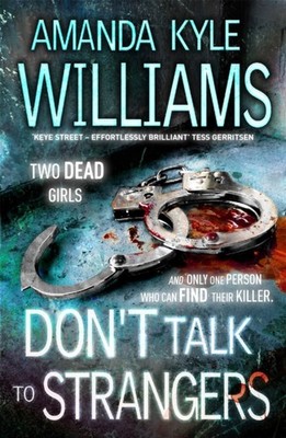 Dont Talk To Strangers Keye Street 3 An explosive thriller you wont be able to p