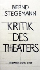 Kritik des Theaters von Stegemann, Bernd | Bu...
